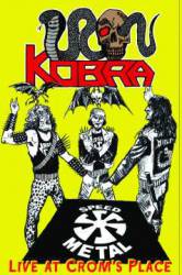 Iron Kobra : Live at Crom's Place Iron Kobra : Live at Crom's Place